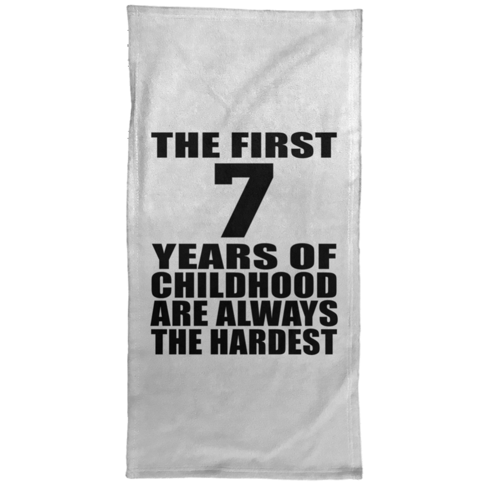 7th Birthday First 7 Years of Childhood Are The Hardest - Hand Towel
