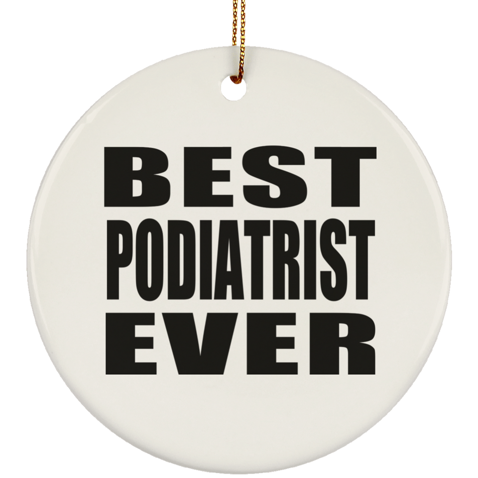 Best Podiatrist Ever - Circle Ornament