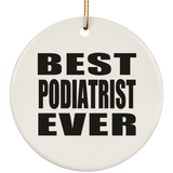 Best Podiatrist Ever - Circle Ornament