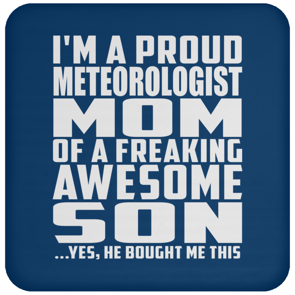 Proud Meteorologist Mom Of Awesome Son - Drink Coaster