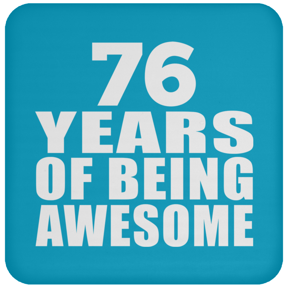 76th Birthday 76 Years Of Being Awesome - Drink Coaster