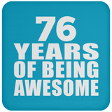 76th Birthday 76 Years Of Being Awesome - Drink Coaster
