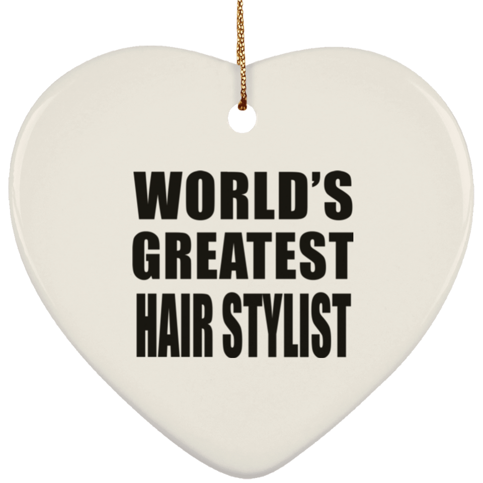 World's Greatest Hair Stylist - Heart Ornament