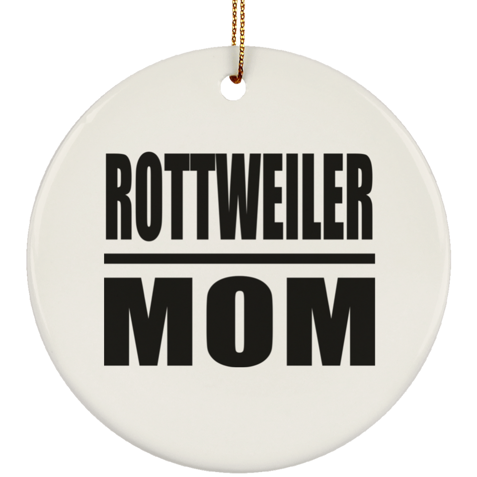 Rottweiler Mom - Circle Ornament