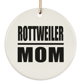 Rottweiler Mom - Circle Ornament