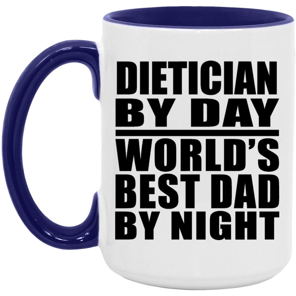 Dietician By Day World's Best Dad By Night - 15oz Accent Mug Purple