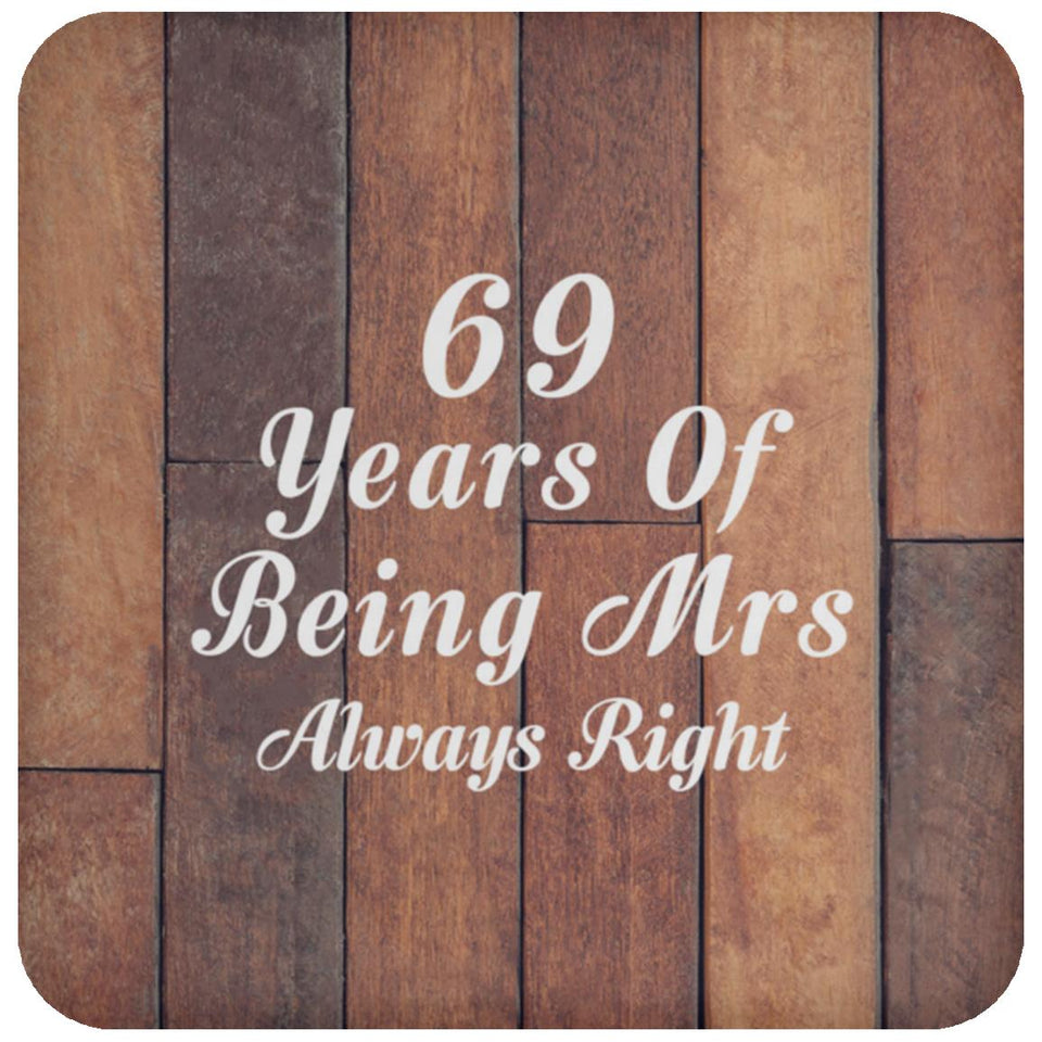 69th Anniversary 69 Years Of Being Mrs Always Right - Drink Coaster E