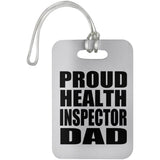 Proud Health Inspector Dad - Luggage Bag Tag