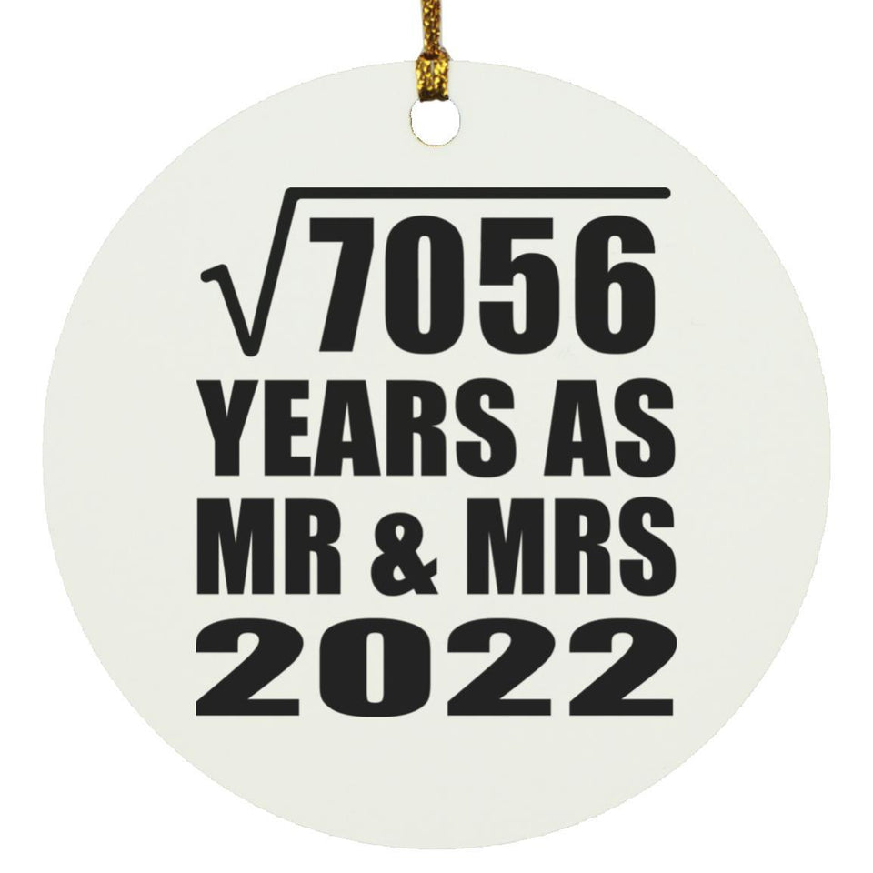 84th Anniversary Square Root of 7056 Years As Mr & Mrs 2022 - Circle Ornament