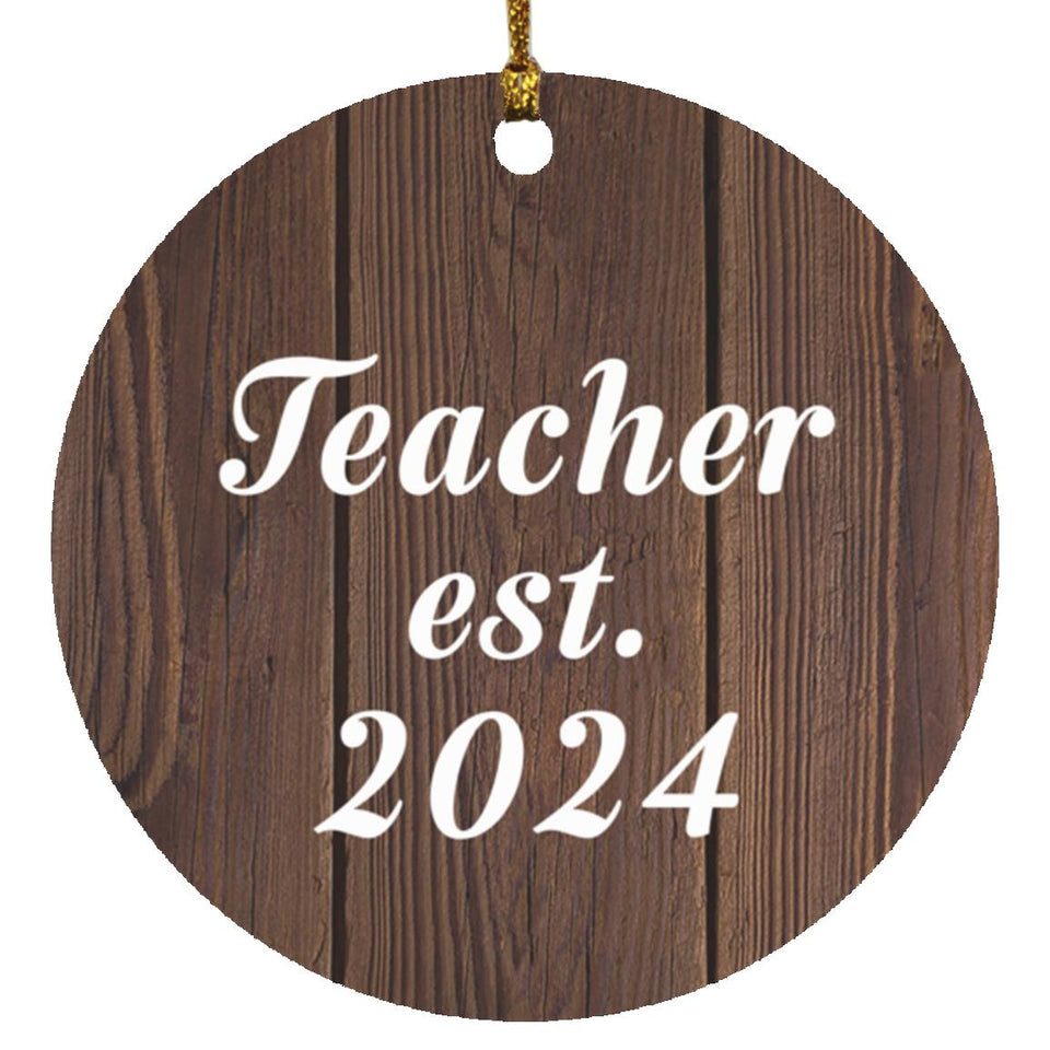 Teacher Established Est. 2024 - Circle Ornament D