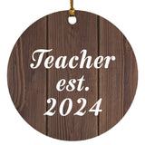 Teacher Established Est. 2024 - Circle Ornament D