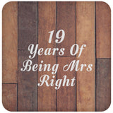 19th Anniversary 19 Years Of Being Mrs Right - Drink Coaster E