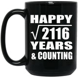 Happy 46th Anniversary Square Root of 2116 Years & Counting - 15oz Coffee Mug Black