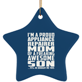 Proud Appliance Repairer Mom Of Awesome Son - Star Ornament
