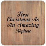 First Christmas As An Amazing Nephew - Drink Coaster C