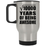 100th Birthday Square Root of 10000 Years of Being Awesome - Silver Travel Mug