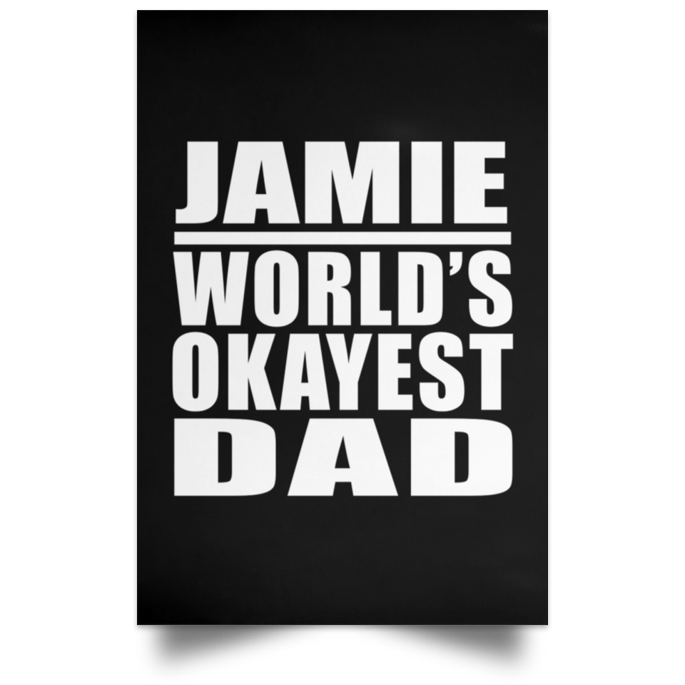 Jamie World's Okayest Dad - Poster Portrait