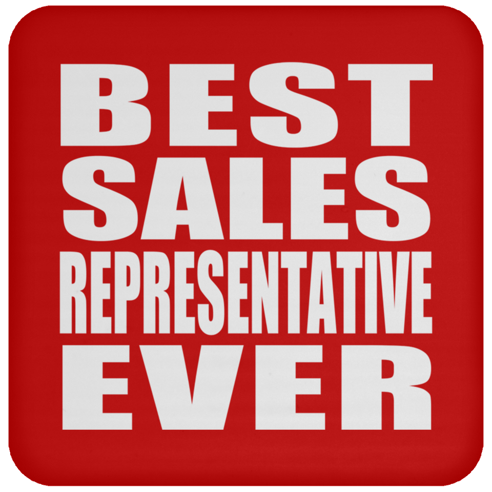 Best Sales Representative Ever - Drink Coaster