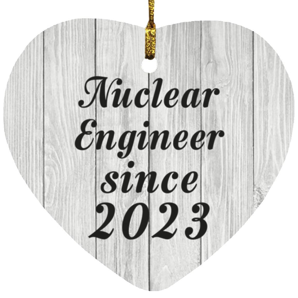 Nuclear Engineer Since 2023 - Heart Ornament F