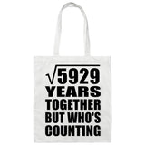77th Anniversary Square Root of 5929 Years Who's Counting - Tote Bag White