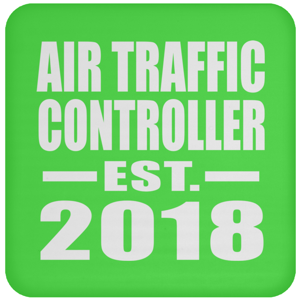 Air Traffic Controller Established EST. 2018 - Drink Coaster