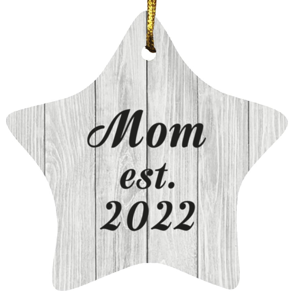 Mom Established Est. 2022 - Star Ornament F