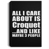 All I Care About Is Croquet - Canvas Portrait