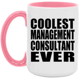 Coolest Management Consultant Ever - 15oz Accent Mug Pink