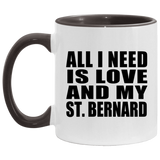 All I Need Is Love And My St. Bernard - 11oz Accent Mug Black