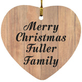 Merry Christmas Fuller Family - Heart Ornament C