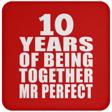 10th Anniversary 10 Years Of Being Mr Perfect - Drink Coaster