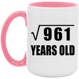 31st Birthday Square Root of 961 Years Old - 15oz Accent Mug Pink