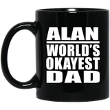 Alan World's Okayest Dad - 11 Oz Coffee Mug Black