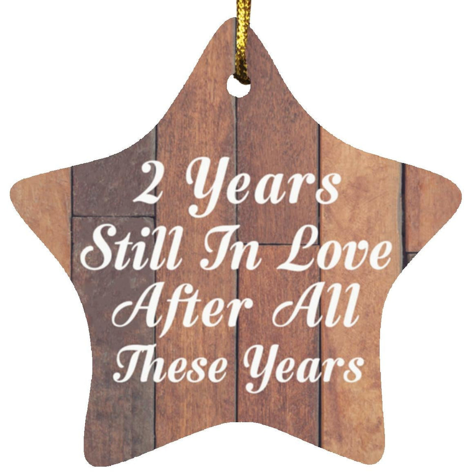 2nd Anniversary 2 Years Still In Love After These Years - Star Ornament E