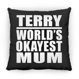 Terry World's Okayest Mum - Throw Pillow Black