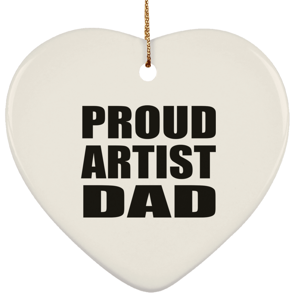 Proud Artist Dad - Heart Ornament