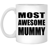 Most Awesome Mummy - 11 Oz Coffee Mug