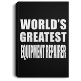 World's Greatest Equipment Repairer - Canvas Portrait