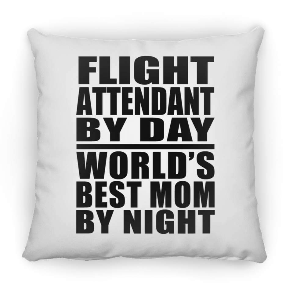 Flight Attendant By Day World's Best Mom By Night - Throw Pillow
