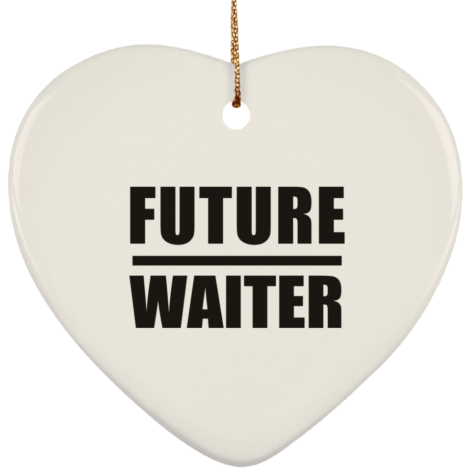 Future Waiter - Heart Ornament