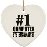 Number One #1 Computer Systems Analyst - Heart Ornament