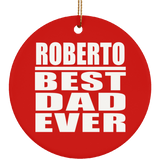 Roberto Best Dad Ever - Circle Ornament