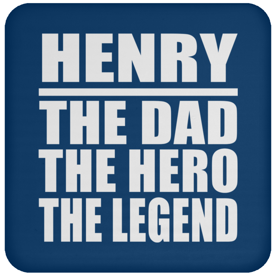 Henry The Dad The Hero The Legend - Drink Coaster