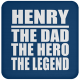 Henry The Dad The Hero The Legend - Drink Coaster