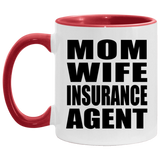 Mom Wife Insurance Agent - 11oz Accent Mug Red