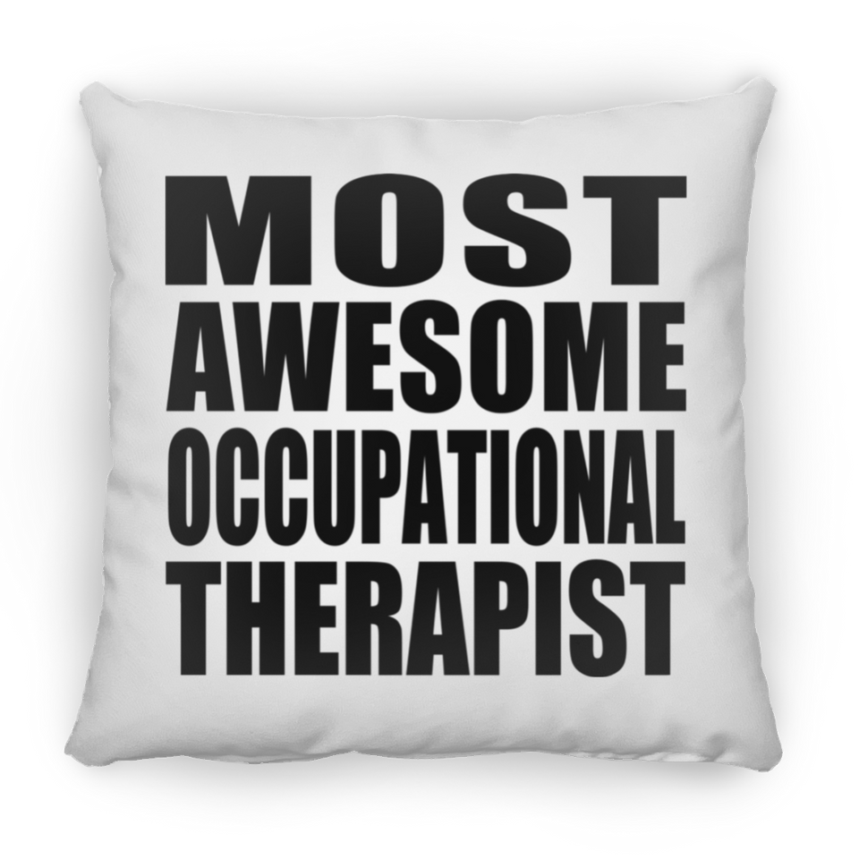 Most Awesome Occupational Therapist - Throw Pillow