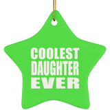Coolest Daughter Ever - Star Ornament