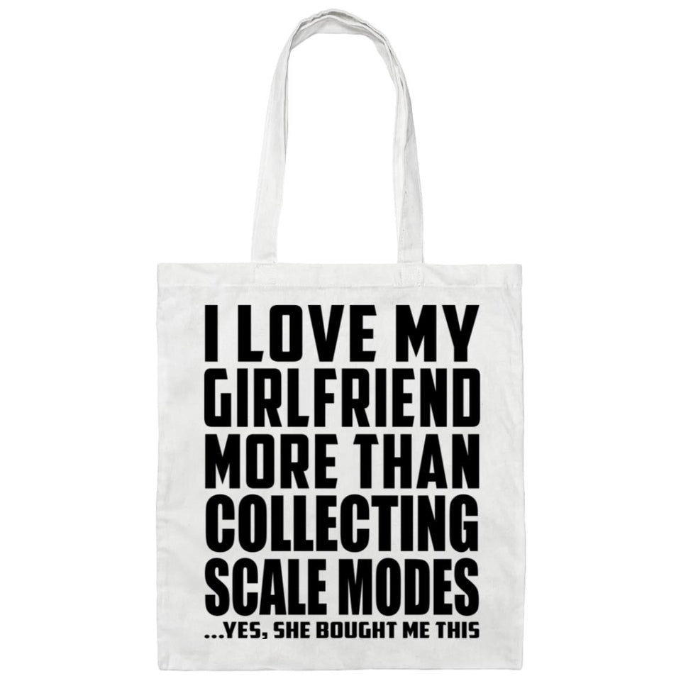 I Love My Girlfriend More Than Collecting Scale Modes - Tote Bag White