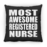 Most Awesome Registered Nurse - Throw Pillow Black