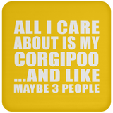 All I Care About Is My Corgipoo - Drink Coaster